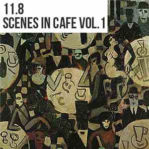 11.8 - Scenes In Cafe Vol. 1
