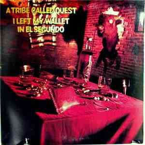 A Tribe Called Quest - I Left My Wallet In El Segundo