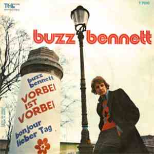 Buzz Bennett - Vorbei Ist Vorbei / Bonjour Lieber Tag