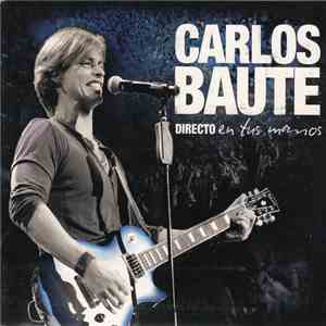 Carlos Baute - Directo En Tus Manos