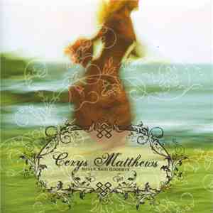 Cerys Matthews - Never Said Goodbye