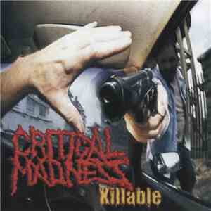 Critical Madness  - Killable