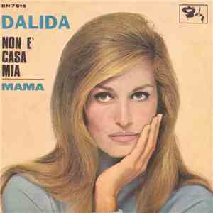 Dalida - Non È Casa Mia / Mama