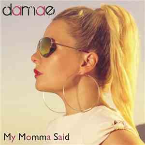 Damae - My Momma Said