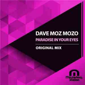Dave Moz Mozo - Paradise In Your Eyes