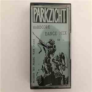 Dj Mark Van Park - Parkzicht Hardcore Dance Mix Nr 14