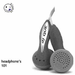 DJ Que - Headphone's 101