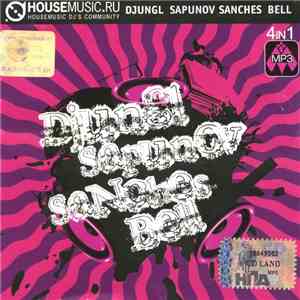 Djungl / Sapunov / Sanches / Bell - Housemusic.ru: Djungl / Sapunov / Sanch ...