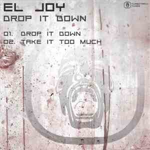 El Joy - Drop It Down