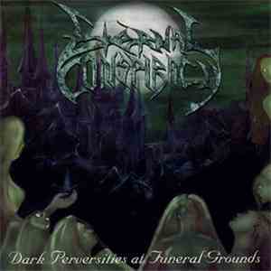 Eternal Conspiracy - Dark Perversities At Funeral Ground