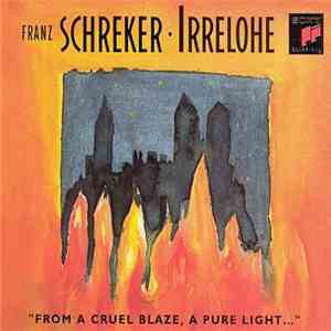 Franz Schreker - Irrelohe