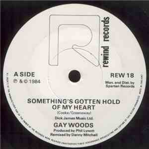Gay Woods - Something's Gotten Hold Of My Heart