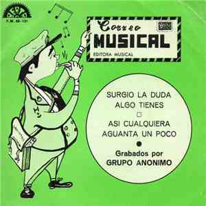 Grupo Anónimo - Surgio La Duda