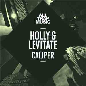 Holly  & Levitate  - Caliper