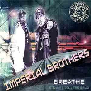 Imperial Brothers - Breathe (Strange Rollers Remix)