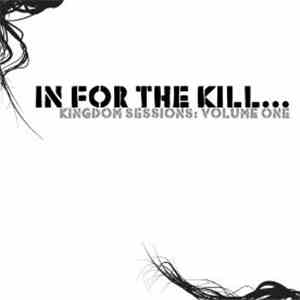 In For The Kill - Kingdom Sessions: Volume One