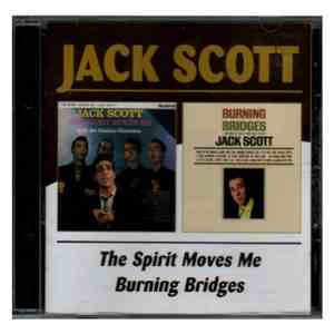 Jack Scott - The Spirit Moves Me / Burning Bridges