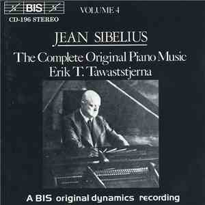 Jean Sibelius / Erik T. Tawaststjerna - The Complete Original Piano Music, Volume 4