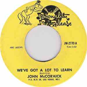 John McCormick - We've Got A Lot To Learn / A Flower For Me