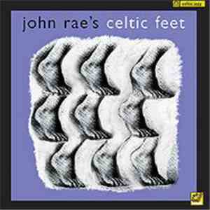 John Rae's Celtic Feet - John Rae's Celtic Feet