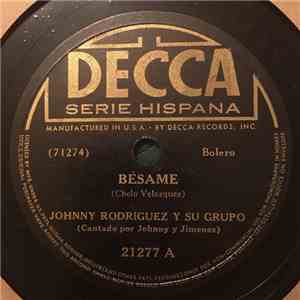 Johnny Rodriguez Y Su Grupo - Besame / Imposible