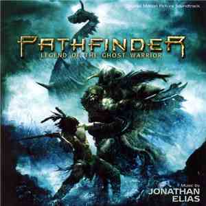 Jonathan Elias - Pathfinder: Legend Of The Ghost Warrior (Original Motion P ...