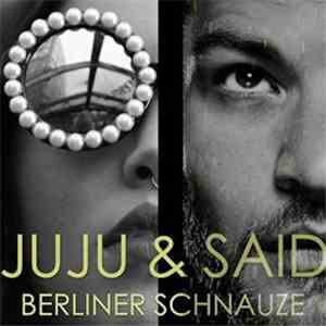 Juju  & Said  - Berliner Schnauze