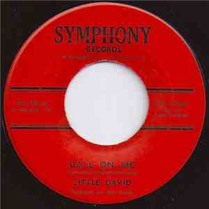 Little David  - Call On Me / I Want The Good Life