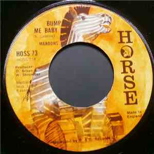 Maroons - Bump Me Baby / Kush 