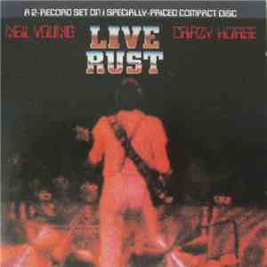 Neil Young & Crazy Horse - Live Rust