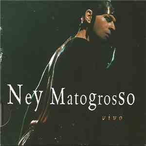 Ney Matogrosso - Vivo