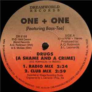 One + One Featuring Boss-Tee - Drugs (A Shame And A Crime)