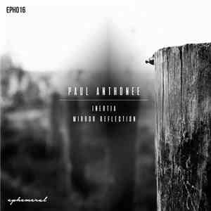 Paul Anthonee - Inertia / Mirror Reflection