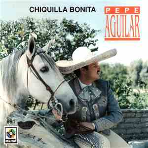 Pepe Aguilar - Chiquilla Bonita