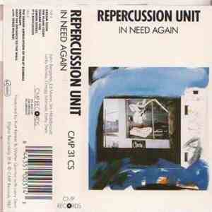 Repercussion Unit - In Need Again