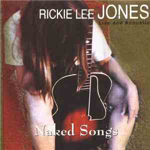 Rickie Lee Jones - Naked Songs Live and Acoustic