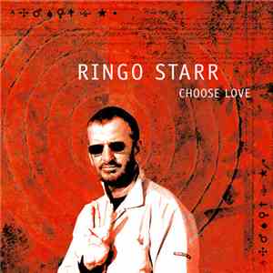 Ringo Starr - Choose Love