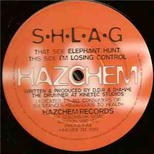 S•H•L•A•G - Elephant Hunt / Losing Control