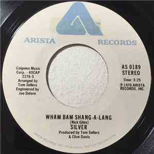Silver  - Wham Bam Shang-A-Lang