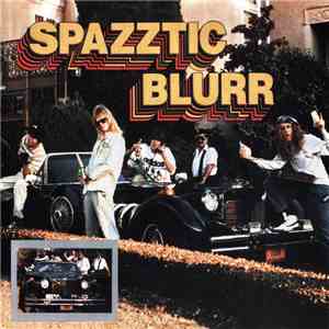 Spazztic Blurr - Spazztic Blurr
