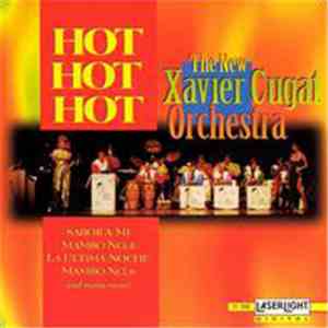 The New Xavier Cugat Orchestra - Hot Hot Hot