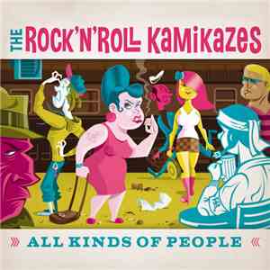 The Rock'n'Roll Kamikazes - All Kinds of People