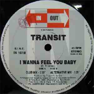 Transit - I Wanna Feel You Baby