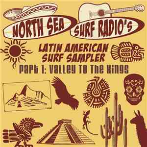 Various - Latin American Surf Sampler Pt.1: Valley Of The Kings