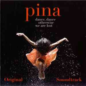 Various - Pina Dance, Dance Otherwise We Are Lost Original Soundtrack