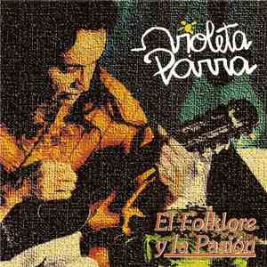 Violeta Parra - El Folklore Y La Pasión