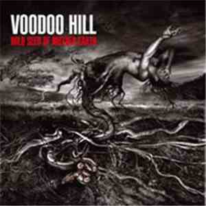 Voodoo Hill - Wild Seed Of Mother Earth