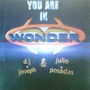 Wonder  - DJ Joseph  & Julio Posadas - You Are In Wonder