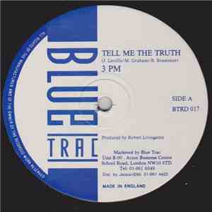 3 PM - Tell Me The Truth