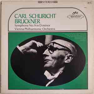 Bruckner - Vienna Philharmonic Orchestra, Carl Schuricht - Symphony No. 9 In D Minor